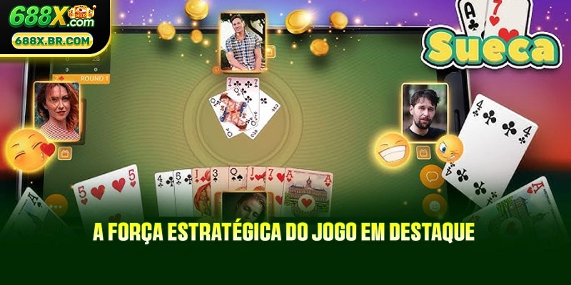 Sueca Online Cativante Para Jogadores no Brasil Em 2026 2 A Força Estratégica do Jogo em Destaque