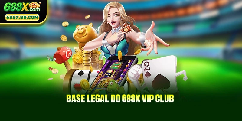 688X VIP Club 1 Base legal do 688X VIP Club