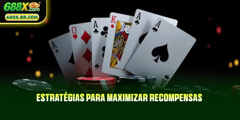 Estratégias para maximizar recompensas