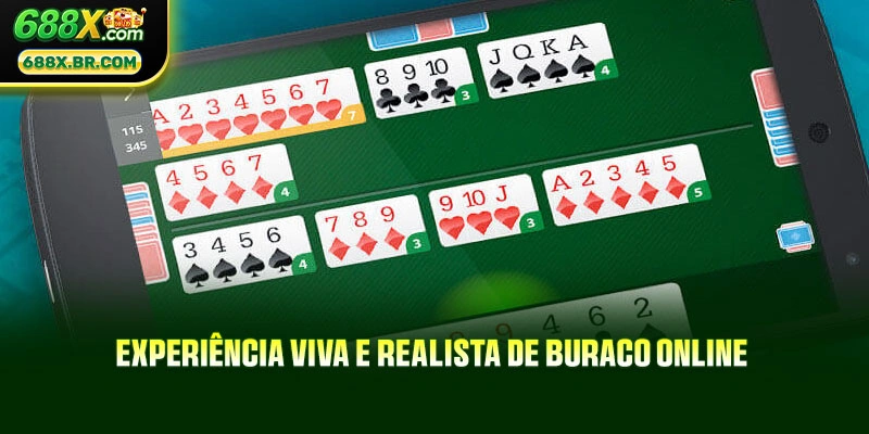 Experiência viva e realista de Buraco Online