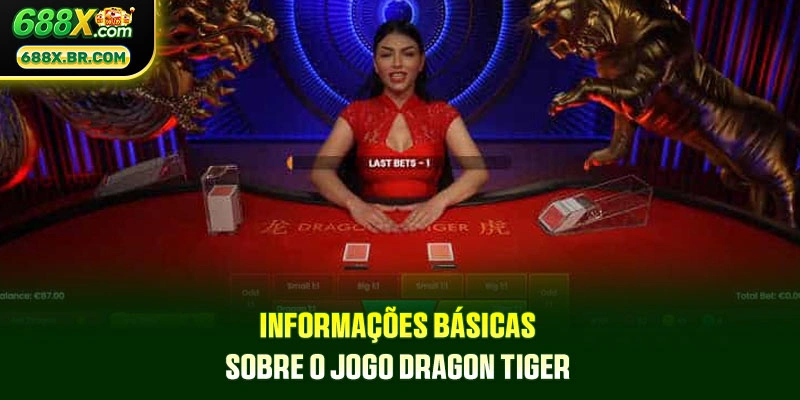 Informações Básicas Sobre o Jogo Dragon Tiger
