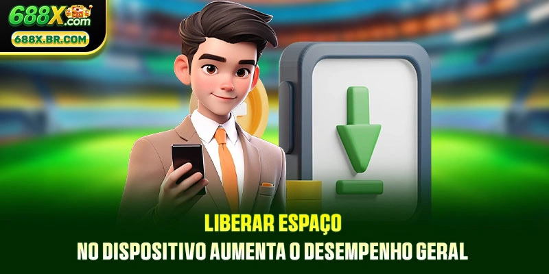 Liberar espaço no dispositivo aumenta o desempenho geral