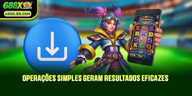 Operações simples geram resultados eficazes