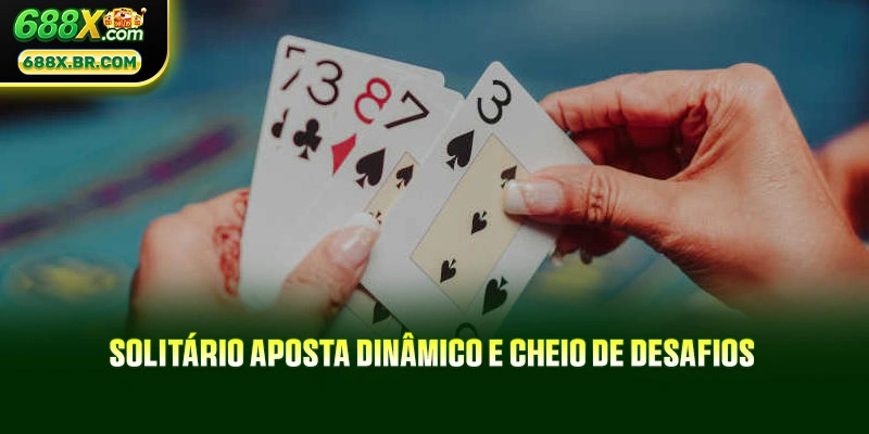Solitário Aposta dinâmico e cheio de desafios